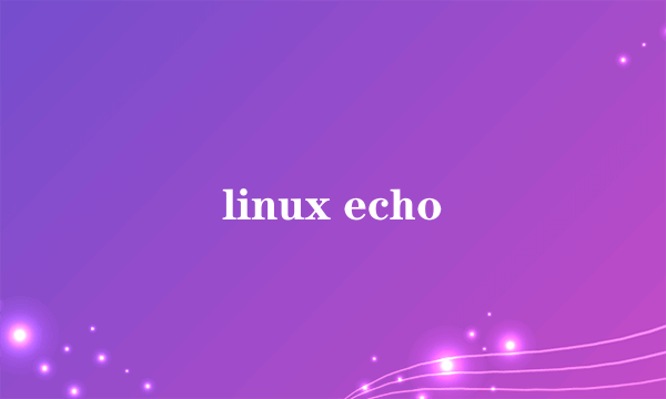 linux echo