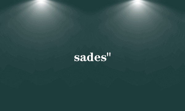 sades