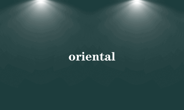 oriental