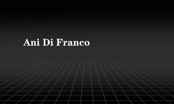 Ani Di Franco