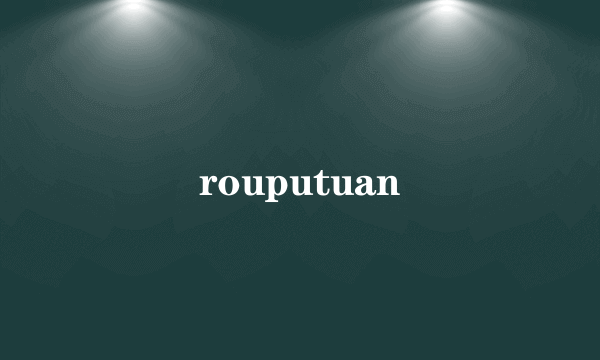 rouputuan