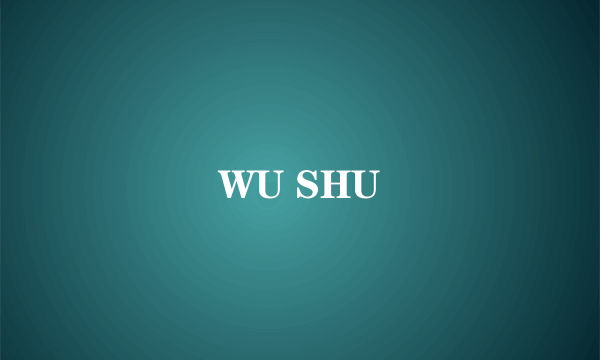 WU SHU