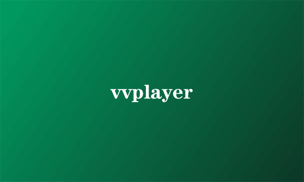 vvplayer