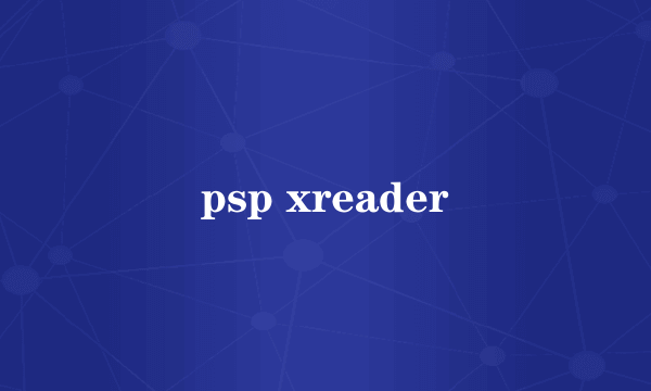 psp xreader