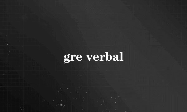 gre verbal