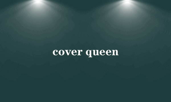 cover queen