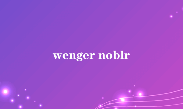 wenger noblr