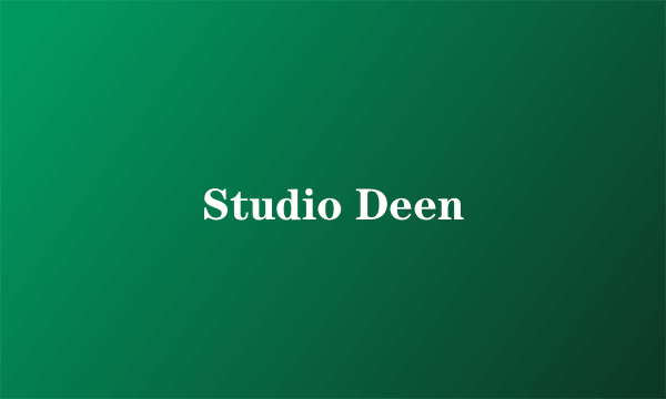 Studio Deen