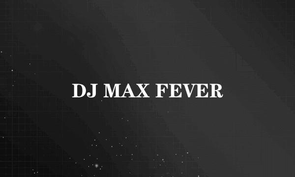 DJ MAX FEVER