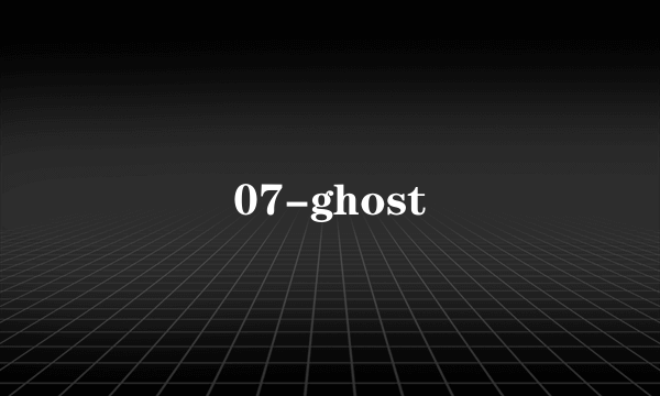 07-ghost